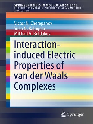 cover image of Interaction-induced Electric Properties of van der Waals Complexes